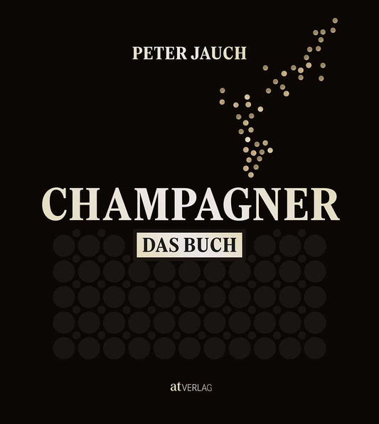 CHAMPAGNER – Das Buch